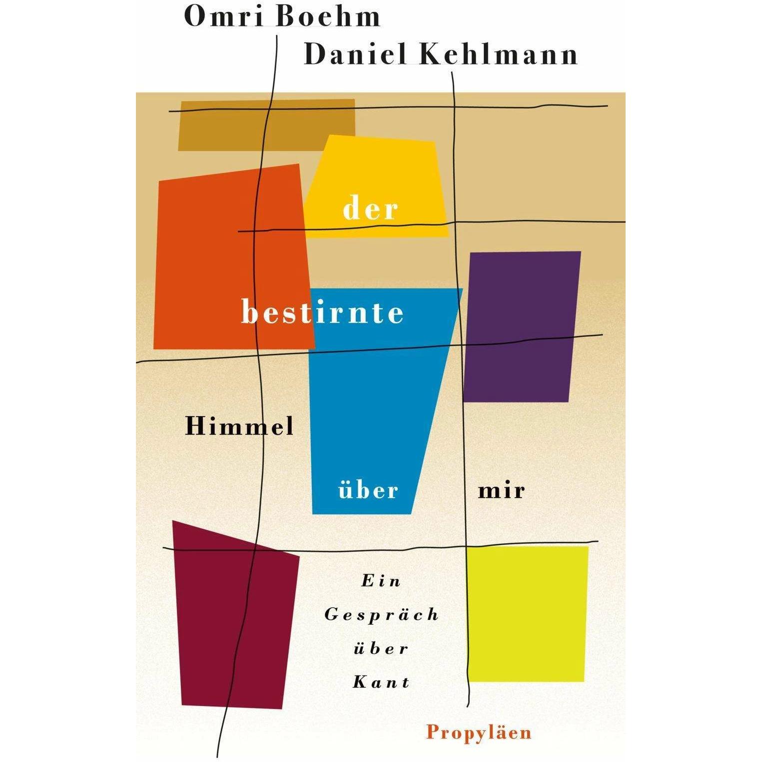 Der bestirnte Himmel über mir, Fachbücher von Omri Boehm, Daniel Kehlmann, Michael Adrian