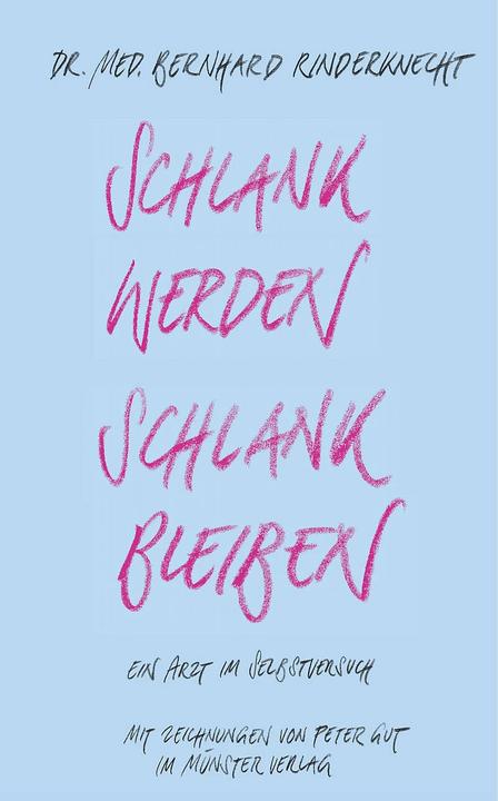 Produktbild Schlank werden  schlank bleiben (Deutsch, Bernhard Rinderknecht, 2018)