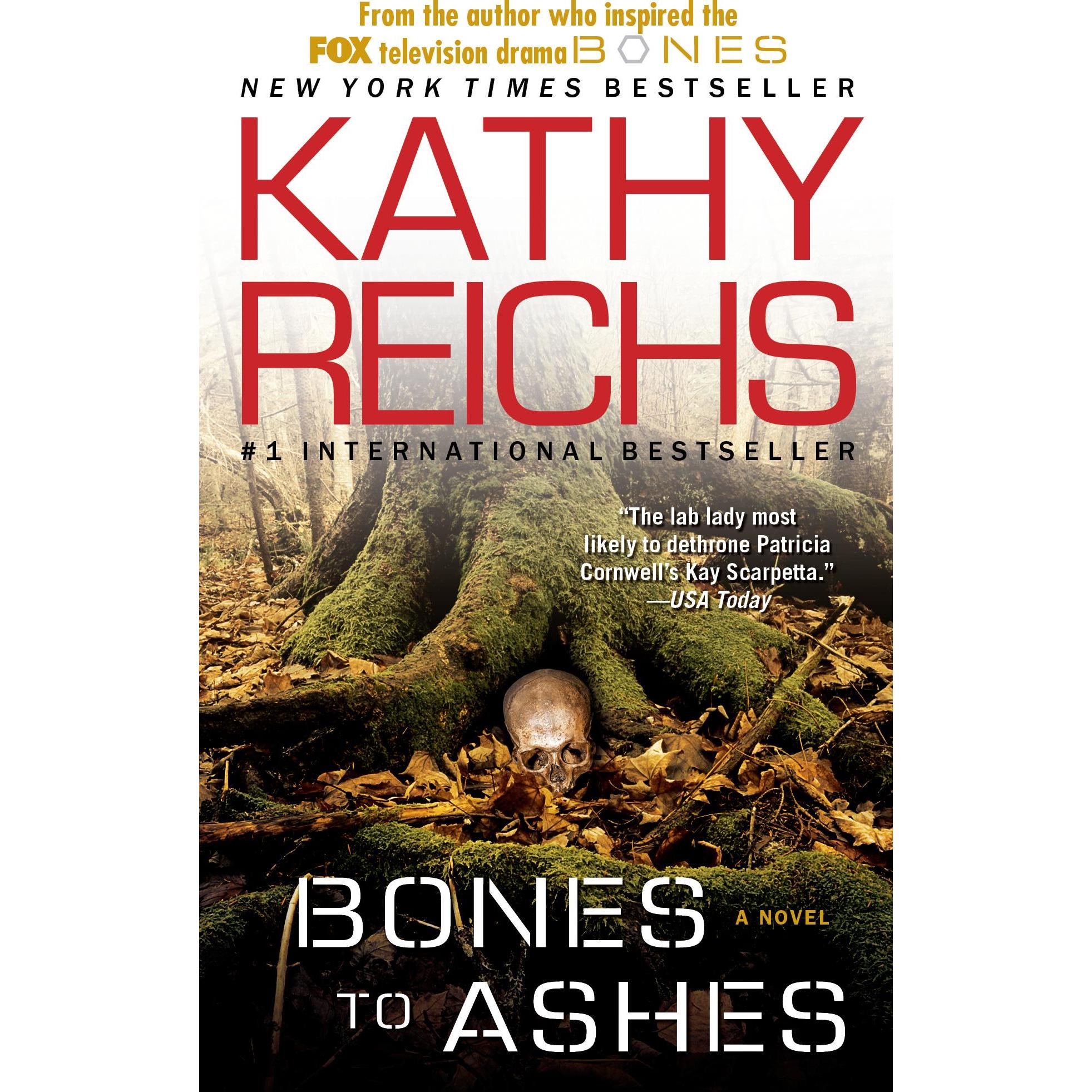 Bones to Ashes, Belletristik von Kathy Reichs