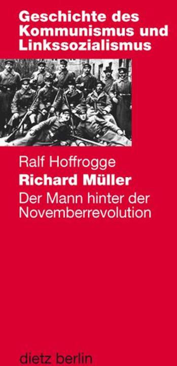 Produktbild Richard Müller (Deutsch, Ralf Hoffrogge, 2018)