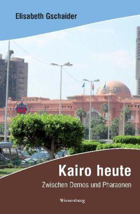 Produktbild Kairo heute (Deutsch, Elisabeth Gschaider, 2013)