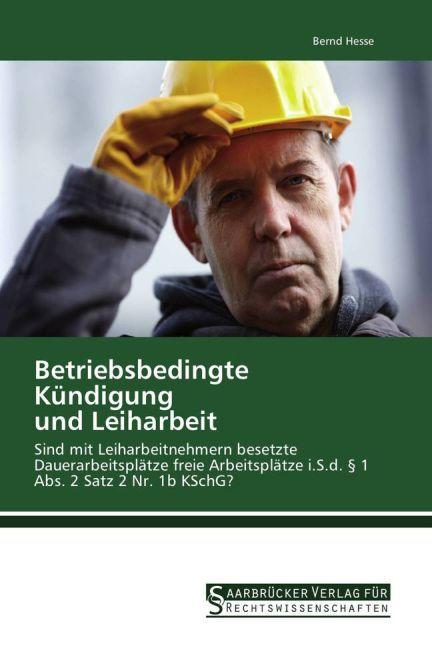 Produktbild Betriebsbedingte Kündigung und Leiharbeit (Deutsch, Bernd Hesse, 2012)