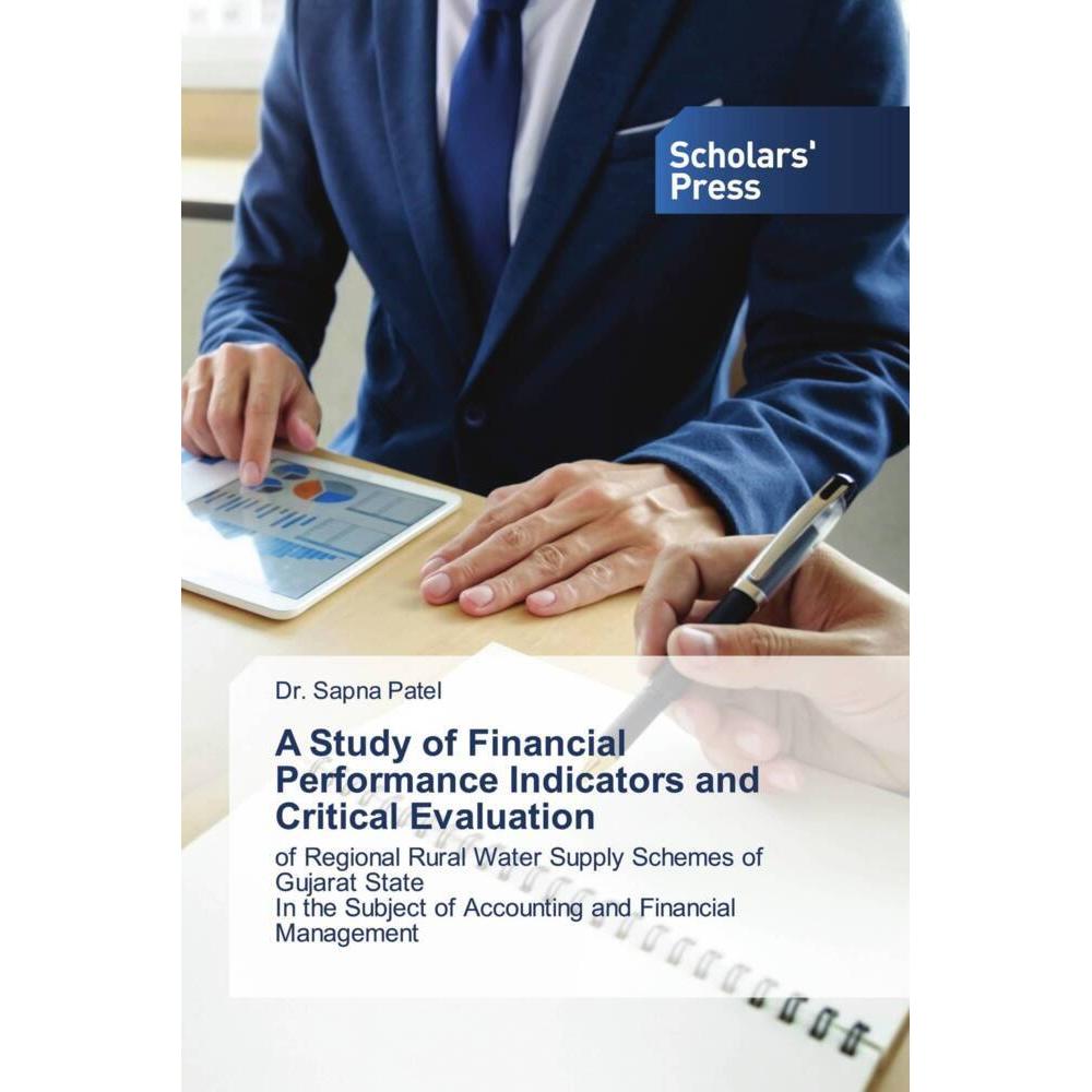 A Study of Financial Performance Indicators and Critical Evaluation, Fachbücher von Dr. Sapna Patel