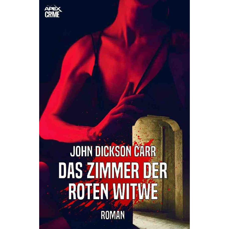 Carr:Das Zimmer Der Roten Witwe, Belletristik von John Dickson Carr
