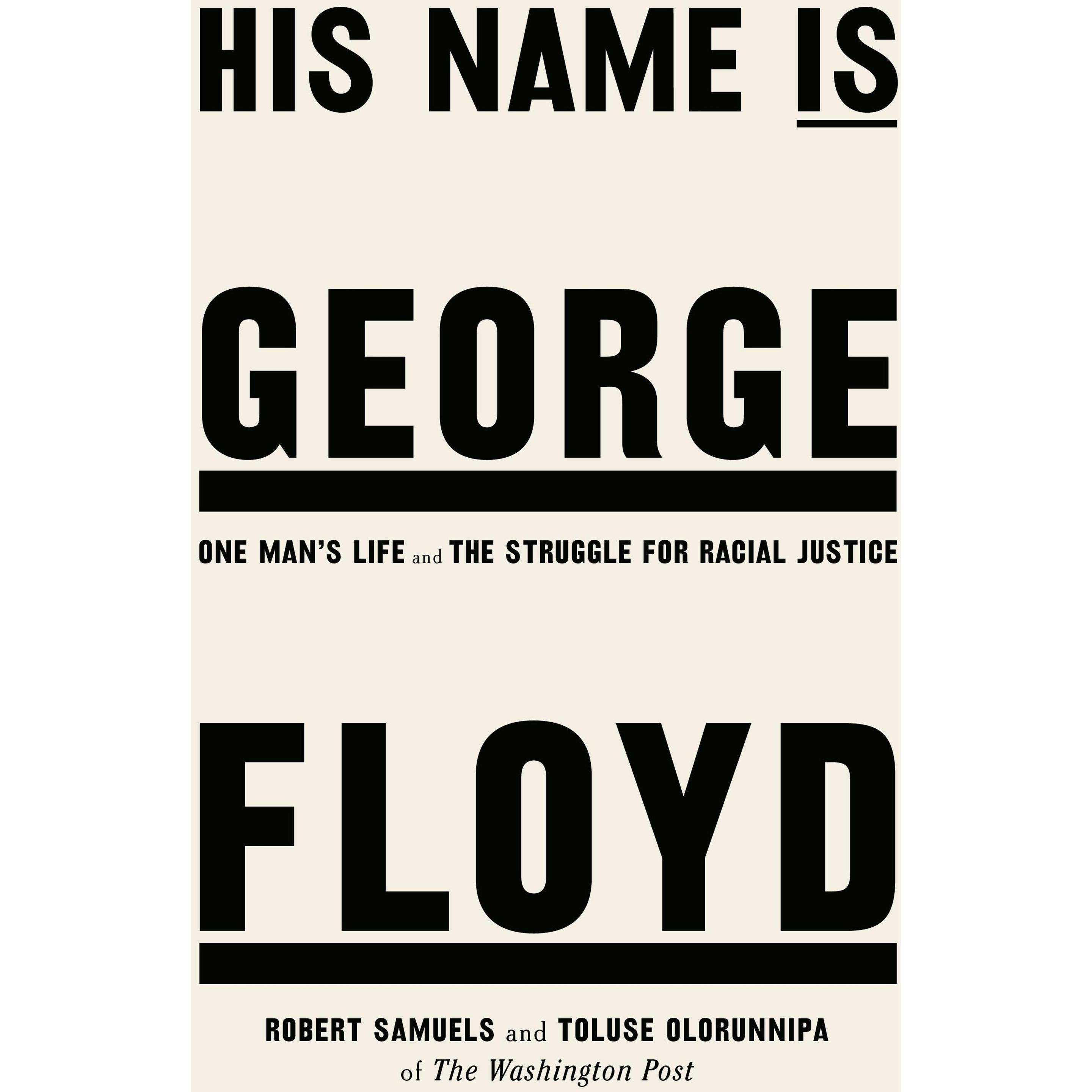 His Name is George Floyd, Sachbücher von Toluse Olorunnipa, Robert Samuels
