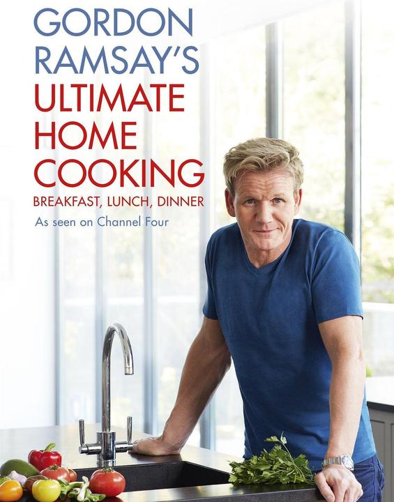 Gordon Ramsay's Ultimate Home Cooking (Englisch, Gordon Ramsay, 2013)