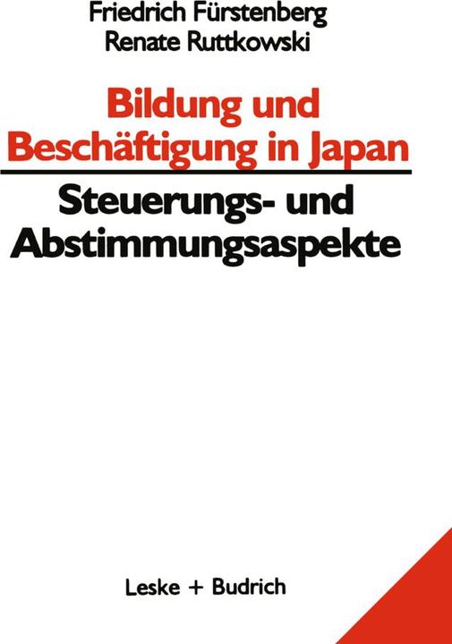 Produktbild Bildung und Beschäftigung in Japan - Steuerungs- und Abstimmungsaspekte (Deutsch, Friedrich Fürstenberg, Renate Ruttkowski, 2012)