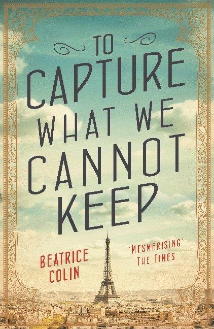 Produktbild To Capture What We Cannot Keep (Englisch, Beatrice Colin, 2017)