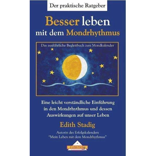 Besser leben mit dem Mondrhythmus, Ratgeber von Edith Stadig