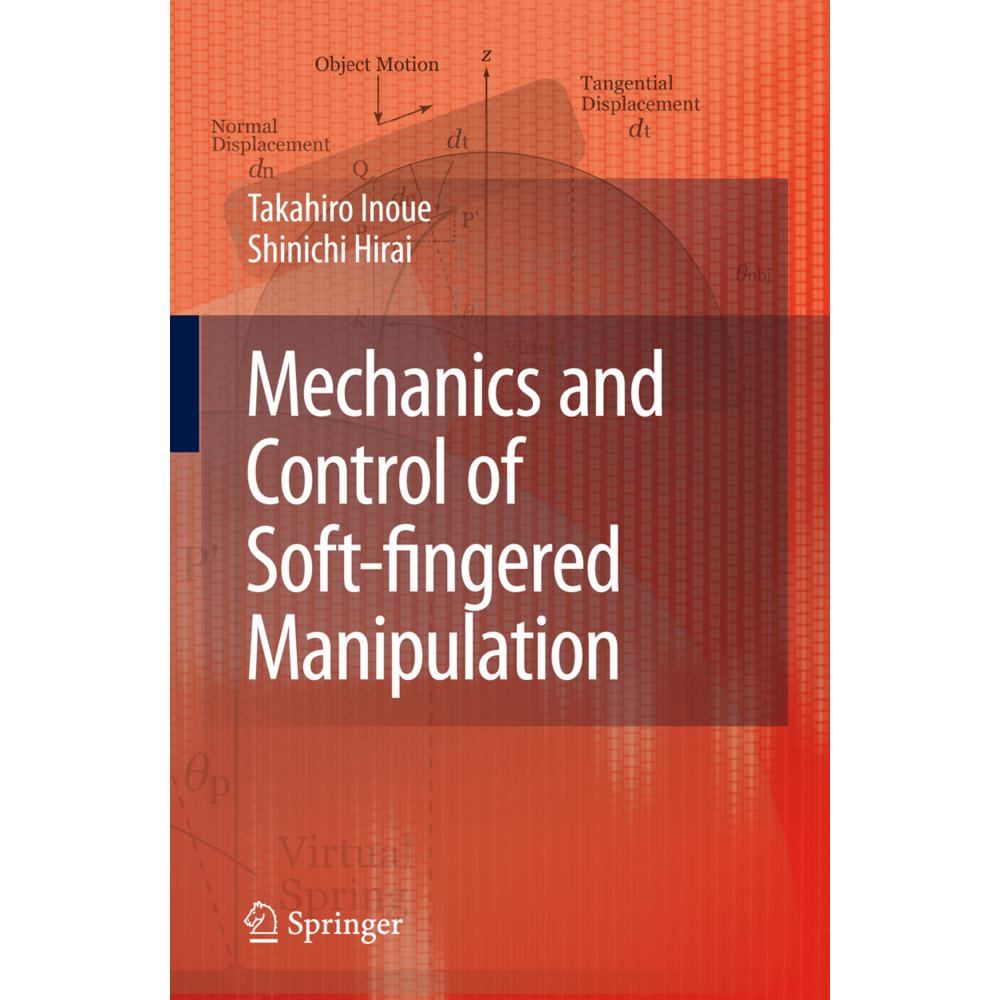 Thumbnail - Mechanics and Control of Soft-fingered Manipulation, Fachbücher von Shinichi Hirai, Takahiro Inoue