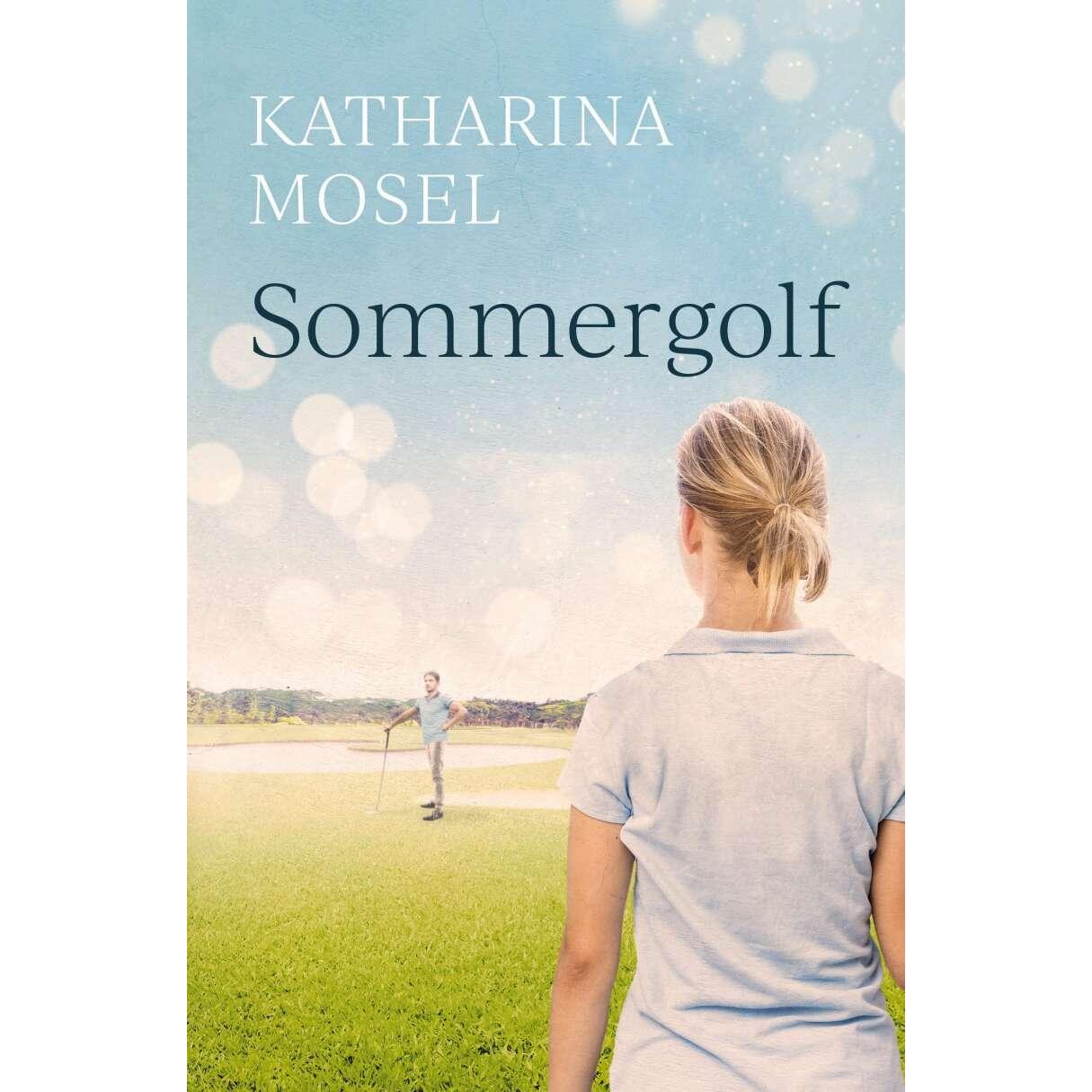 Sommergolf, Belletristik von Katharina Mosel
