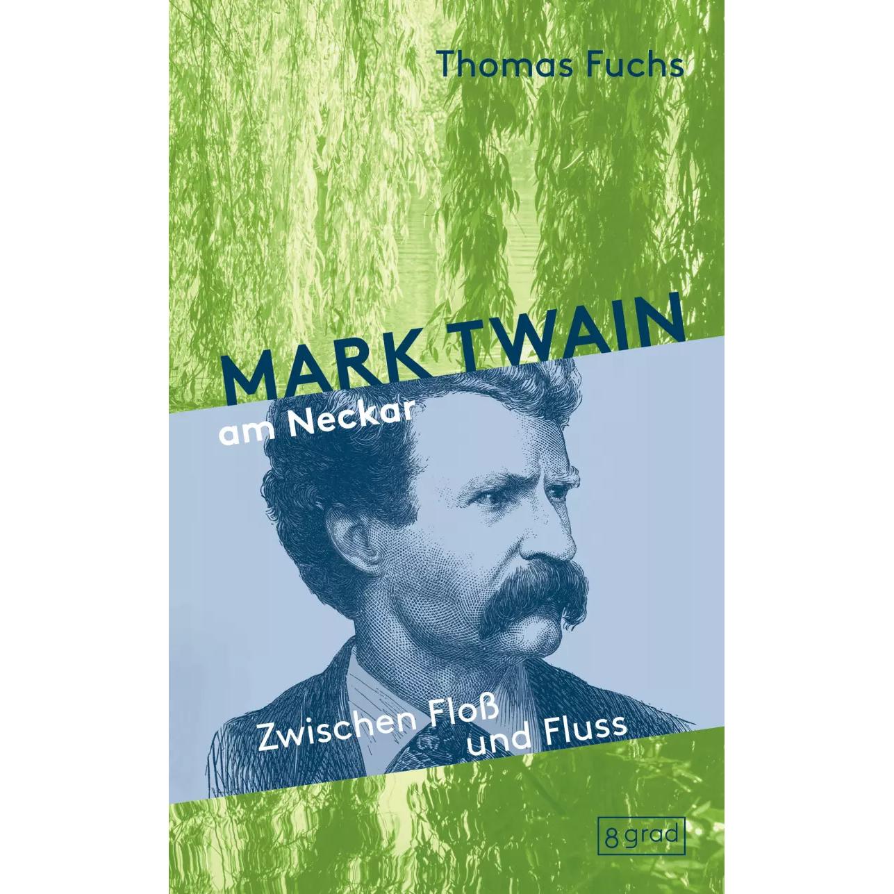 Mark Twain am Neckar, Belletristik von Thomas Fuchs