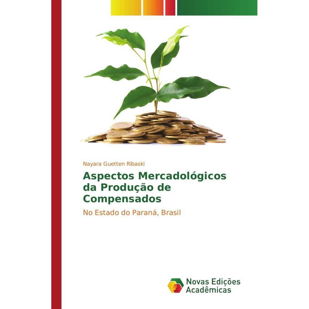 Aspectos Mercadológicos da Produção de Compensados, Fachbücher von Nayara Guetten Ribaski