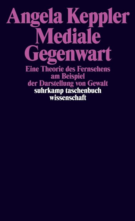 Produktbild Mediale Gegenwart (Deutsch, Angela Keppler, 2006)