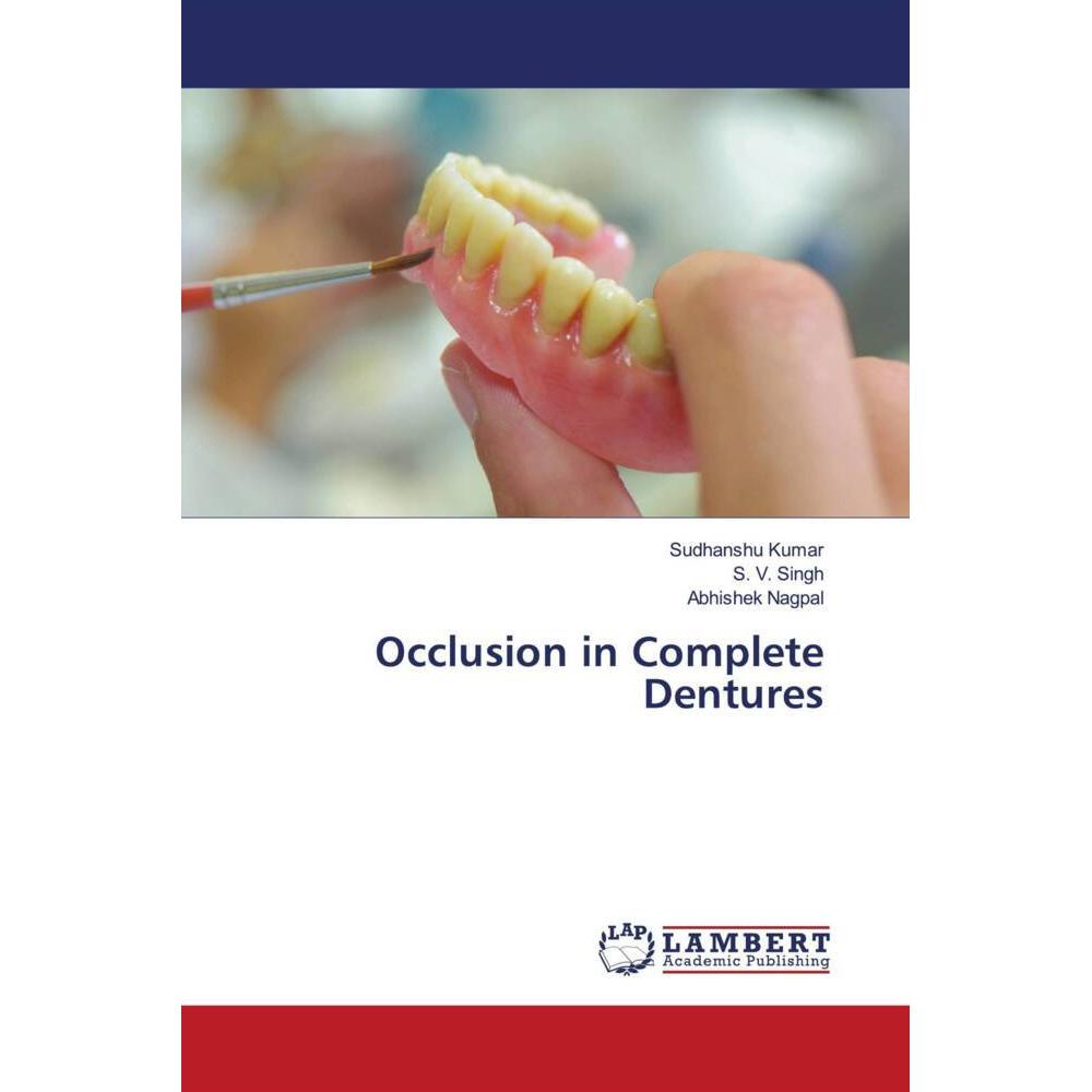 Occlusion in Complete Dentures, Fachbücher von Abhishek Nagpal, S. V. Singh, Sudhanshu Kumar