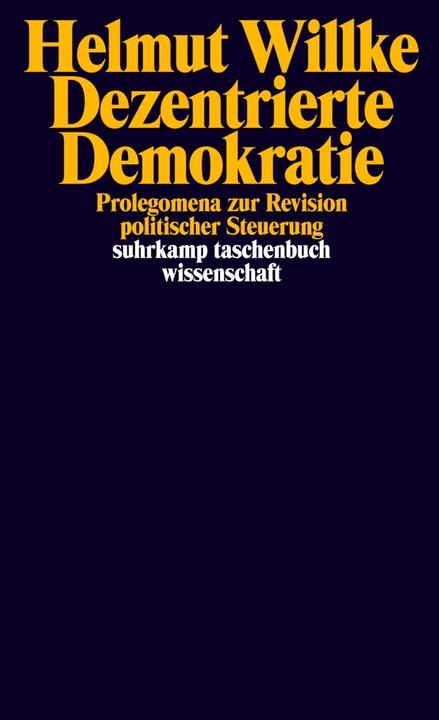 Produktbild Dezentrierte Demokratie (Deutsch, Helmut Willke, 2016)