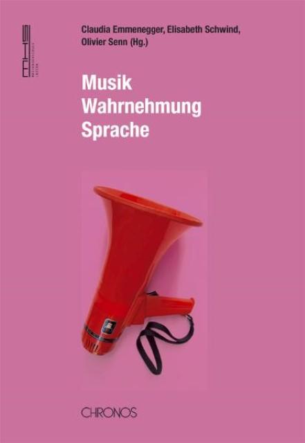 Produktbild Musik - Wahrnehmung - Sprache (Deutsch, Claudia/Schwind, Elisabeth/Senn, Emmenegger, 2008)