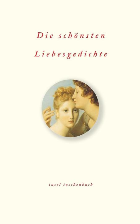 Produktbild Die schönsten Liebesgedichte (Deutsch, Christian Felix Weisse, Christian Hofmann Hofmannswaldau, Friedrich Hagedorn, Friedrich Nietzsche, Günter Berg, Hans Sachs, Heinrich Heine, Johann Wolfgang Goethe, Simon Dach, Sophie Brentano, 2002)