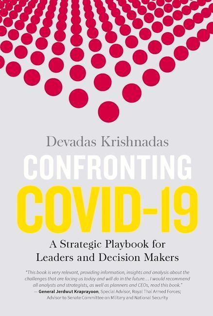 Produktbild Confronting Covid-19: A Strategic Playbook for Leaders and Decision Makers (Englisch, Devadas Krishnadas, 2021)
