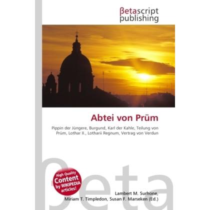 Abtei von Prüm, Sachbücher von Lambert M. Surhone, Miriam T. Timpledon, Susan F. Marseken