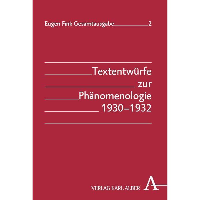 Textentwürfe zur Phänomenologie 1930-1932, Fachbücher von Eugen Fink
