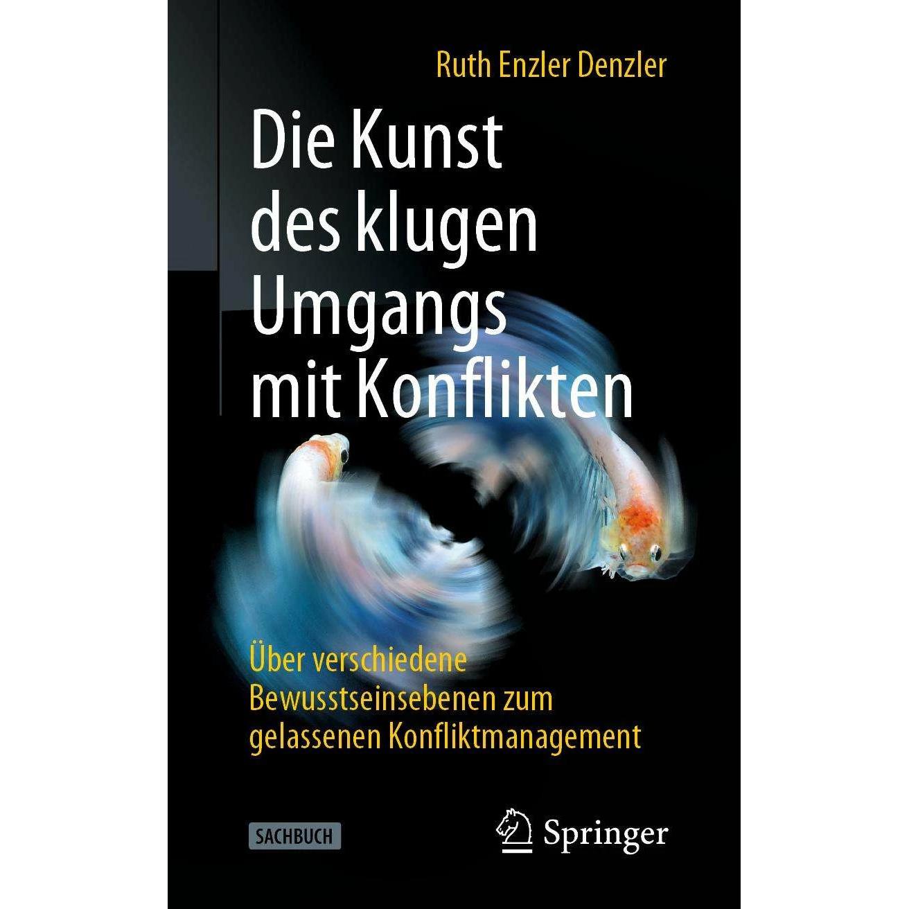Die Kunst des klugen Umgangs mit Konflikten, Fachbücher von Ruth Enzler Denzler