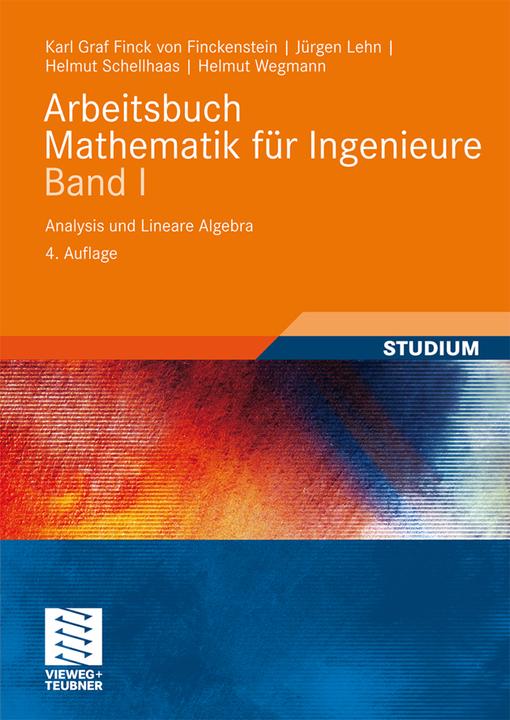 Produktbild Arbeitsbuch Mathematik für Ingenieure 1 (Deutsch, Helmut Schellhaas, Helmut Wegmann, Jürgen Lehn, Karl Graf Finck von Finckenstein, 2006)