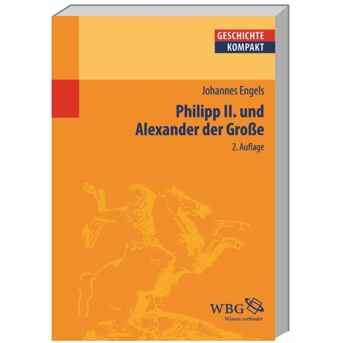 Philipp II. und Alexander der Grosse, Fachbücher von Johannes Engels