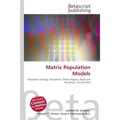 Matrix Population Models, Fachbücher von Lambert M. Surhone, Miriam T. Timpledon, Susan F. Marseken