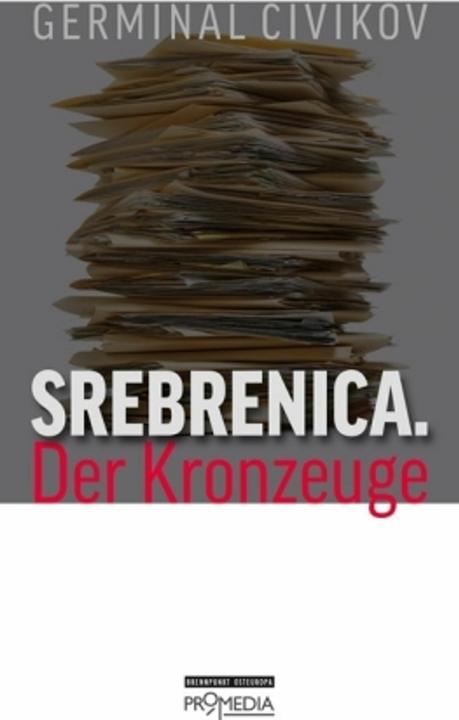 Produktbild Srebrenica. Der Kronzeuge (Deutsch, Germinal Civikov, 2009)