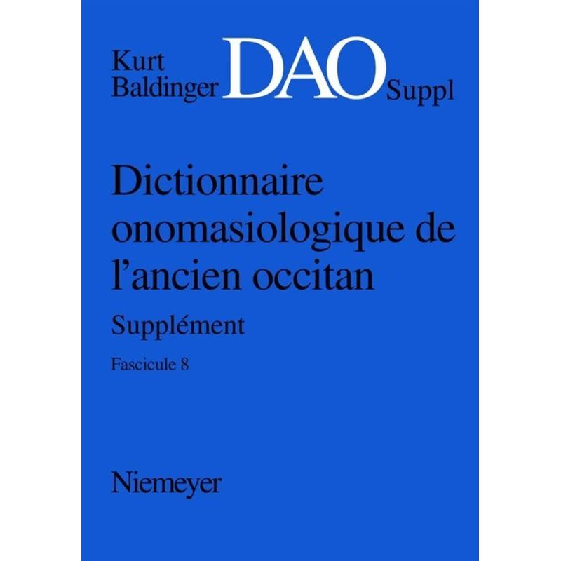 Kurt Baldinger: Dictionnaire onomasiologique de l'ancien occitan (DAO). Fascicule 8, Supplément, Fachbücher