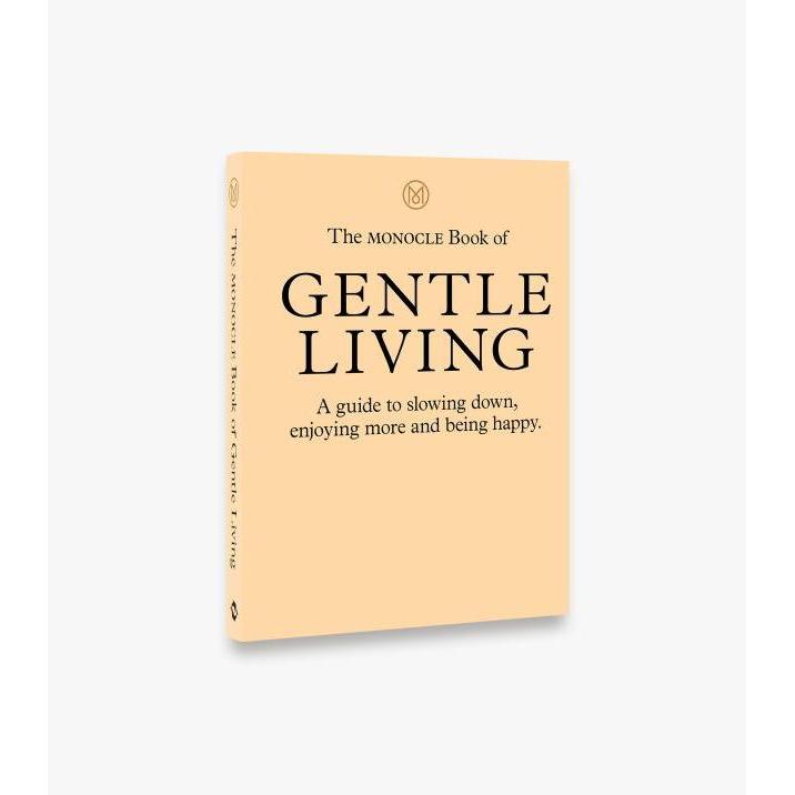 Thumbnail - The Monocle Book of Gentle Living, Ratgeber von Tyler Brûlé, Andrew Tuck, Joe Pickard, Josh Fehnert