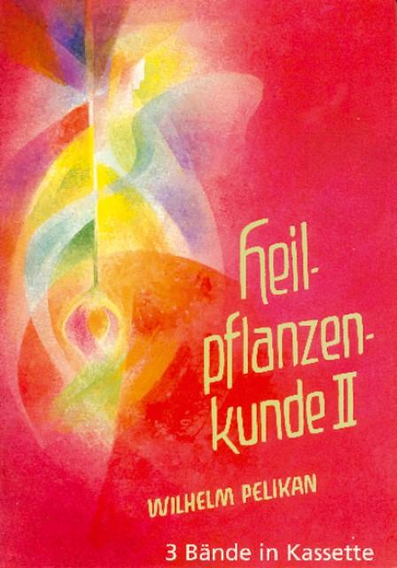 Produktbild Heilpflanzenkunde (Bde. 1-3): Heilpflanzenkunde (Deutsch, Wilhelm Pelikan, 2012)
