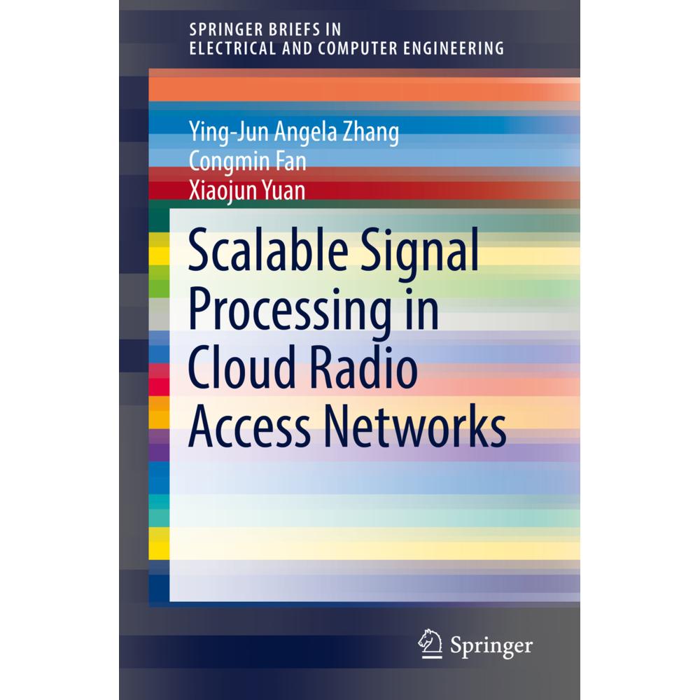 Scalable Signal Processing in Cloud Radio Access Networks, Fachbücher von Ying-Jun Angela Zhang, Xiaojun Yuan, Congmin F...