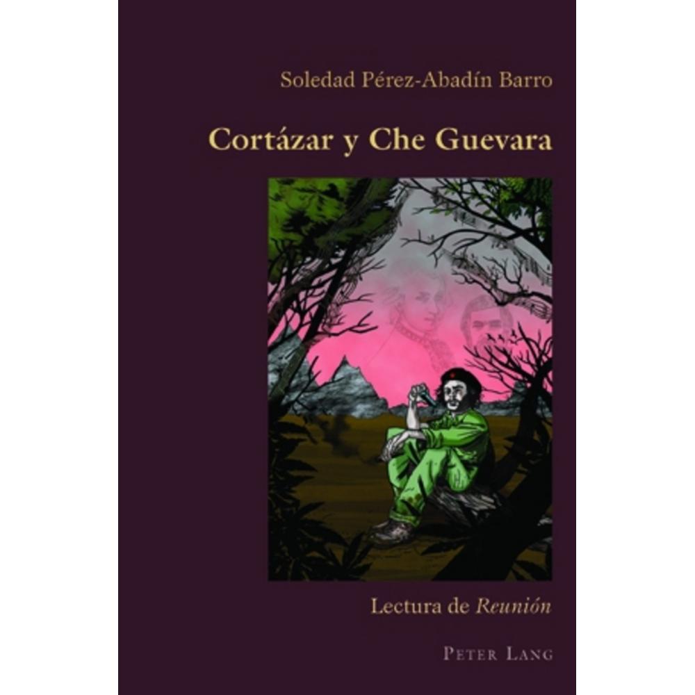 Cortázar y Che Guevara, Fachbücher von Soledad Pérez-Abadín Barro