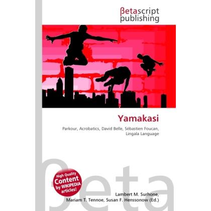 Yamakasi, Ratgeber