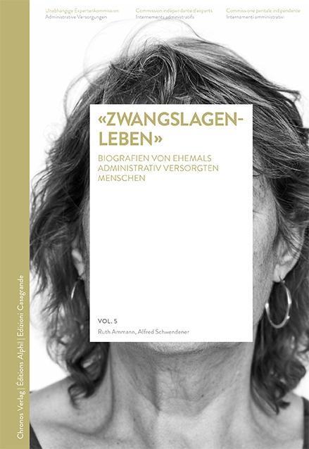 Produktbild «Zwangslagenleben» (Deutsch, Alfred Schwendener, Ruth Ammann, 2019)