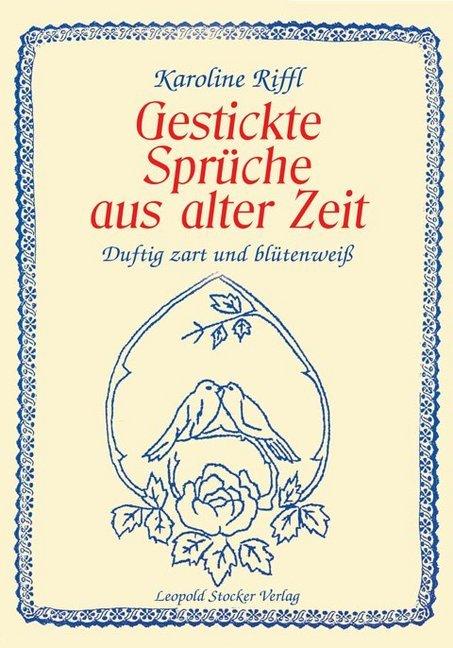 Produktbild Gestickte Sprüche aus alter Zeit (Deutsch, Karoline Riffl, 2003)