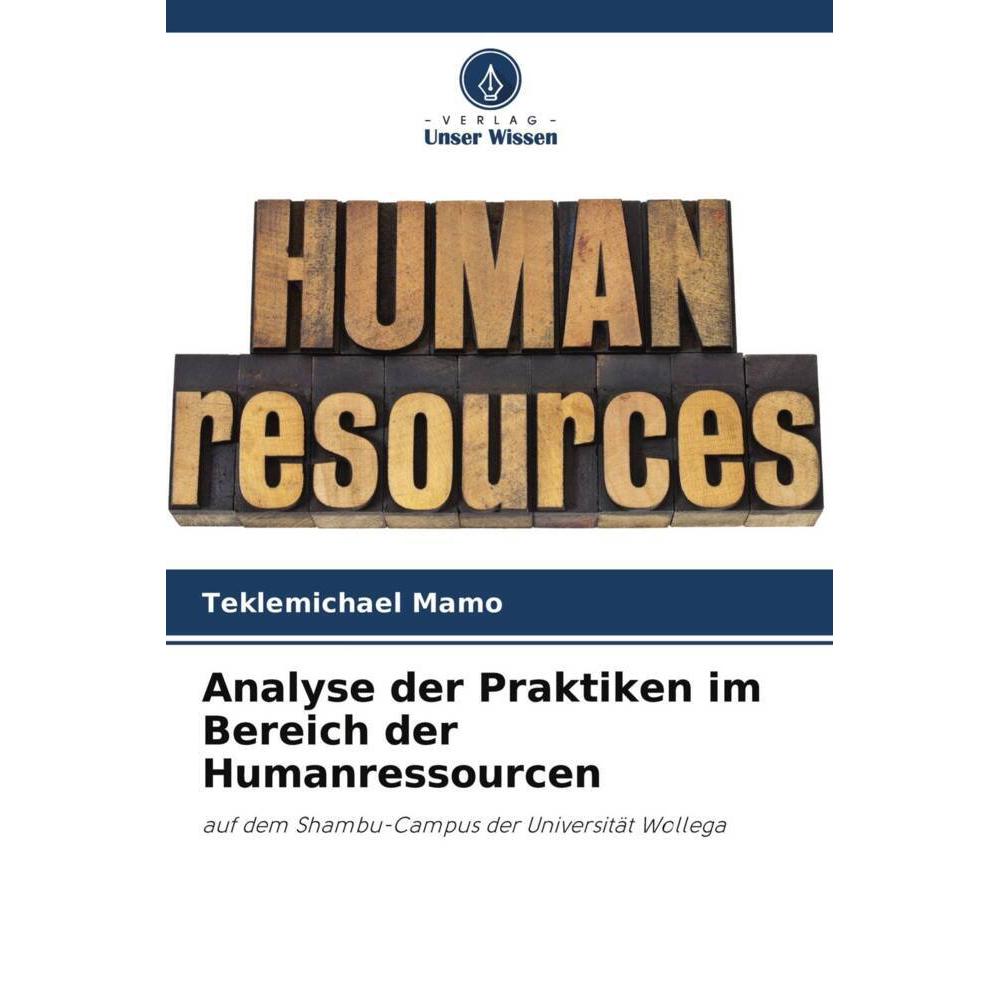 Analyse der Praktiken im Bereich der Humanressourcen, Fachbücher von Teklemichael Mamo