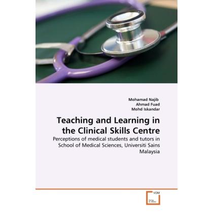 Teaching and Learning in the Clinical Skills Centre, Fachbücher