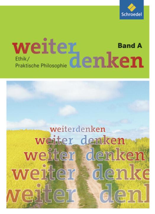 Produktbild Weiterdenken A. Schülerbuch (Deutsch, Andreas Kraus, Christa Runtenberg, Mariano Corralo Amor, Markus Tiedemann, Rolf Sistermann, 2009)