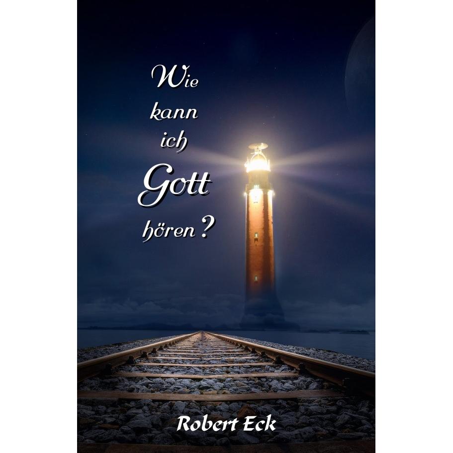 Wie kann ich Gott hören?, Sachbücher von Robert Eck