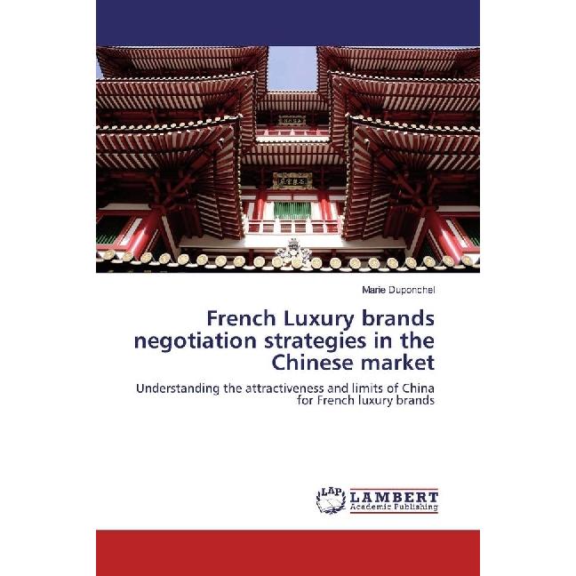 French Luxury brands negotiation strategies in the Chinese market, Fachbücher von Marie Duponchel