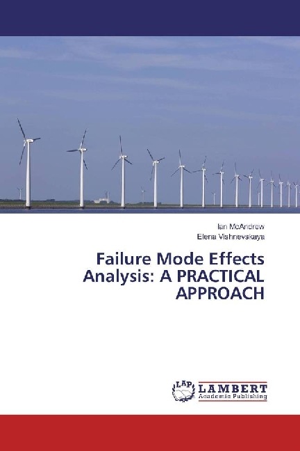 Failure Mode Effects Analysis: A PRACTICAL APPROACH (Deutsch, Elena Vishnevskaya, Ian McAndrew, 2018)