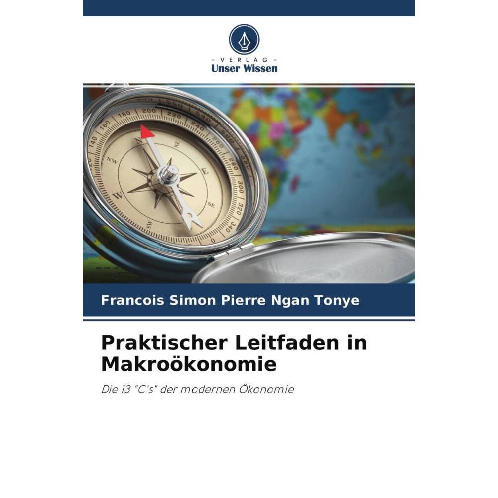 Praktischer Leitfaden in Makroökonomie, Fachbücher von Francois Simon Pierre Ngan Tonye