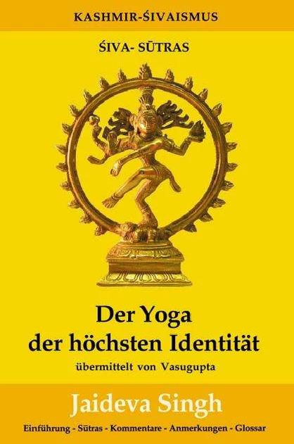Produktbild Der Yoga der höchsten Identität (Deutsch, Gabriele Schindler, Jaideva Singh, 2009)