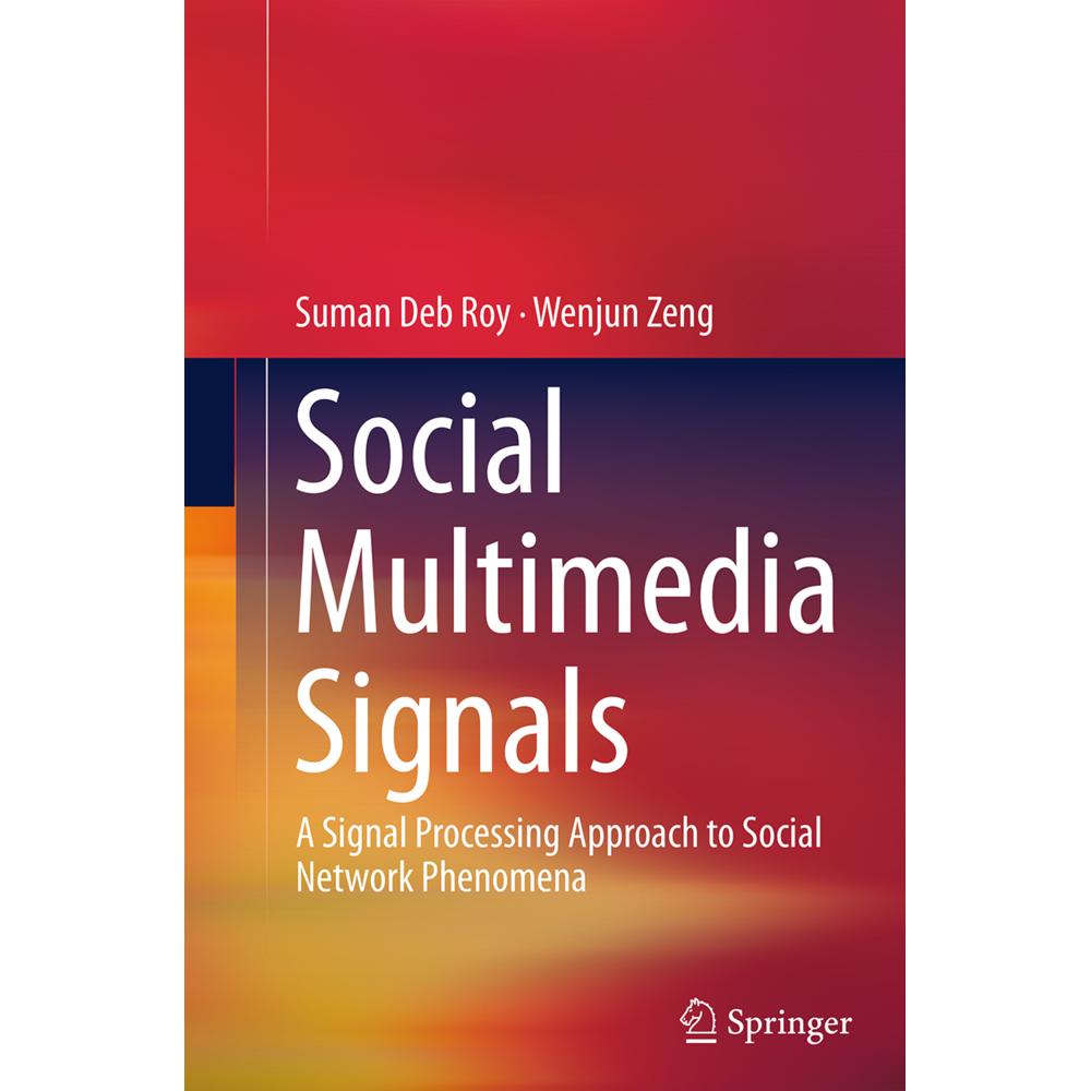 Social Multimedia Signals, Fachbücher von Wenjun Zeng, Suman Deb Roy
