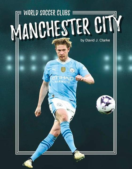 Produktbild Manchester City (Englisch, David J Clarke, 2025)