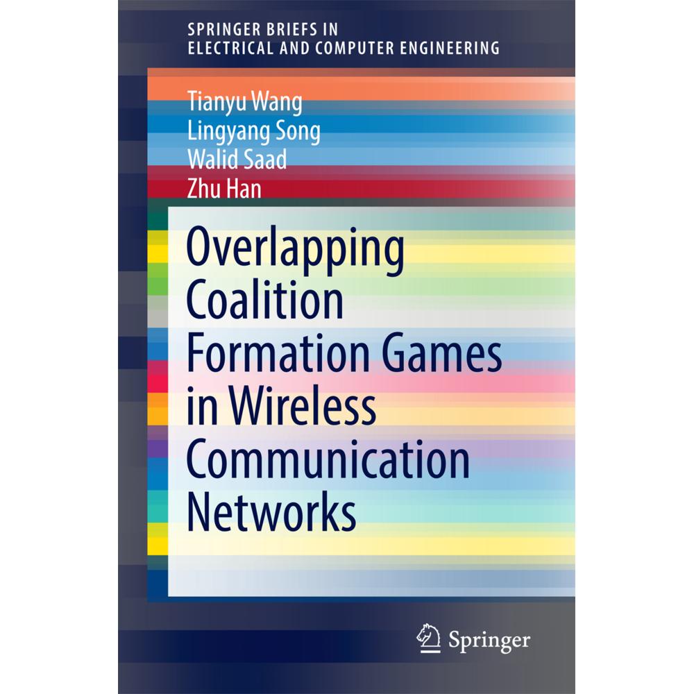 Overlapping Coalition Formation Games in Wireless Communication Networks, Fachbücher von Zhu Han, Walid Saad, Lingyang S...