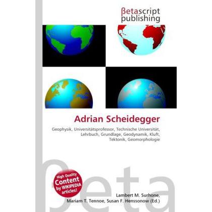 Adrian Scheidegger, Fachbücher von Lambert M. Surhone, Mariam T. Tennoe, Susan F. Henssonow